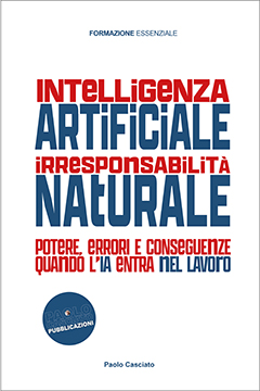 Copertina di Intelligenza artificiale, irresponsabilità naturale